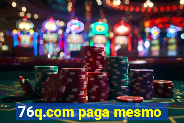 76q.com paga mesmo